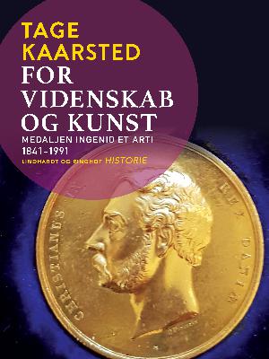 For videnskab og kunst : medaljen Ingenio et arti 1841-1991