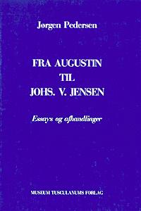Fra Augustin til Johs. V. Jensen : essays og afhandlinger