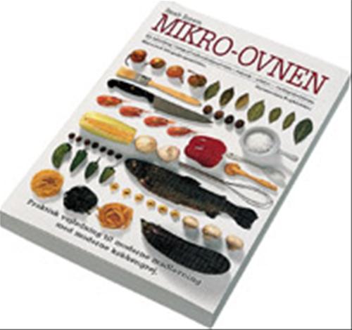 Mikro-ovnen : en håndbog i brug af mikrobølgeovnen
