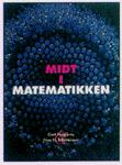Midt i matematikken : en bog om matematiske spørgsmål