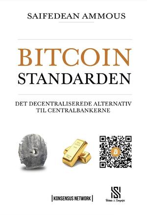 Bitcoinstandarden : det decentraliserede alternativ til centralbankerne