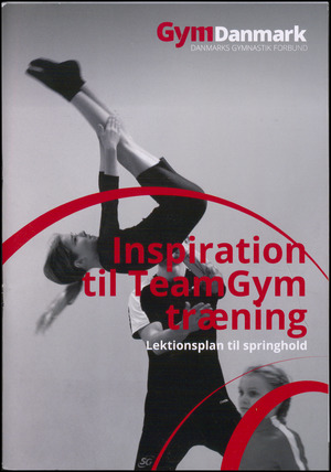 Inspiration til TeamGym træning : lektionsplan til springhold