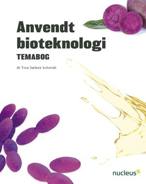 Anvendt bioteknologi : temabog