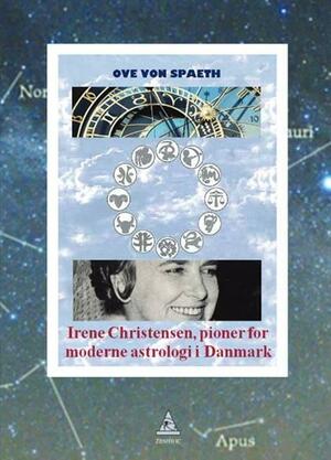 Irene Christensen, pioner for moderne astrologi i Danmark : en fornyelse i astrologiens kulturhistorie