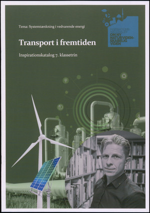 Transport i fremtiden : inspirationskatalog 7. klassetrin