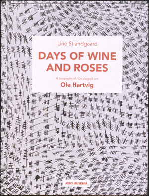 Days of wine and roses : a biography of Ole Hartvig