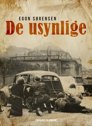 De usynlige : roman om modstandsbevægelsen 1944-45