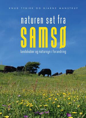 Naturen set fra Samsø : landskaber og natursyn i forandring