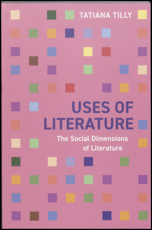 Uses of literature : the social dimensions of literature