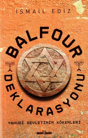 Balfour Deklarasyonu : Yahudi devletinin kökenleri