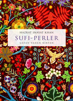 Sufi-perler : Gayan, Vadan, Nirtan