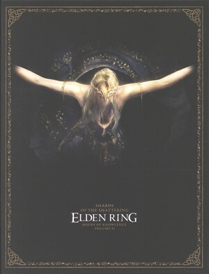 Elden Ring - books of knowledge. Vol. 2 : Shards of the Shattering