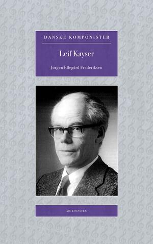 Leif Kayser : 1919-2001