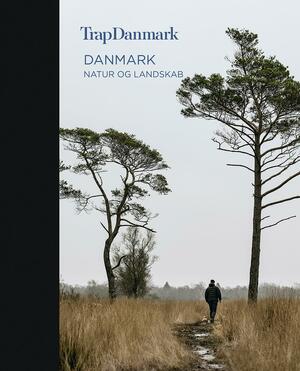 Trap Danmark. Bind 1 : Danmark - natur og landskab