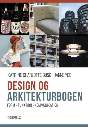 Design og arkitekturbogen : form, funktion, kommunikation