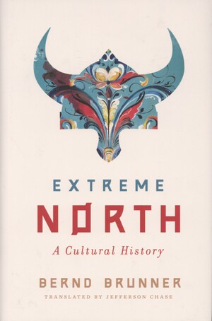 Extreme North : a cultural history