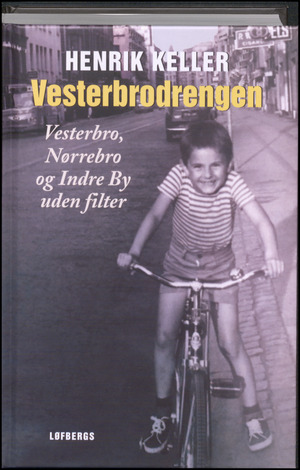 Vesterbrodrengen : Vesterbro, Nørrebro og Indre By uden filter