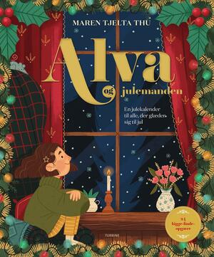 Alva og julemanden : en julekalender til alle, der glæder sig til jul