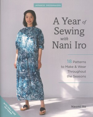 A year of sewing with Nani Iro : 18 patterns to make & wear throughout the seasons