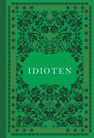 Idioten : en roman i fire dele