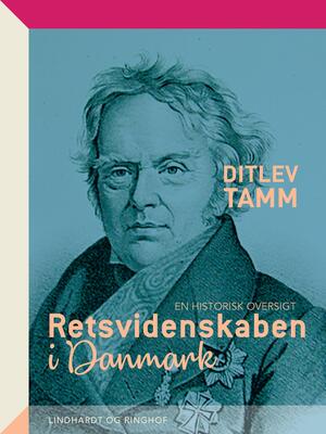 Retsvidenskaben i Danmark : en historisk oversigt