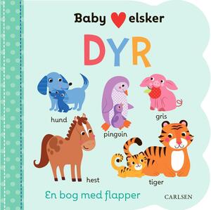 Baby elsker dyr : en bog med flapper