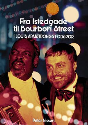 I Louis Armstrongs fodspor : erindringer om et langt liv med jazzmusik altid med Louis Armstrong som inspiration