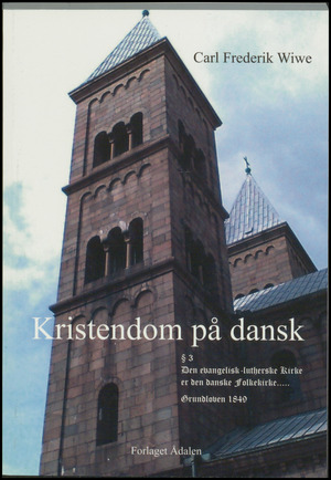 Kristendom på dansk : en dansk religions idésammenhæng og overleverede tankegods