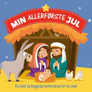 Min allerførste jul : en blød og hyggelig historiebog for de små