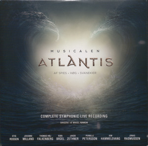 Musicalen Atlantis : complete symphonic live recording : af Spies, Høg, Svanekier