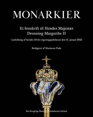 Monarkier : et festskrift til hendes majestæt Dronning Margrethe II