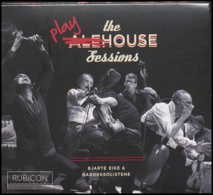 The playhouse sessions