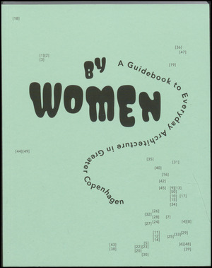 By women : en guidebog til hverdagsarkitektur i København og omegn