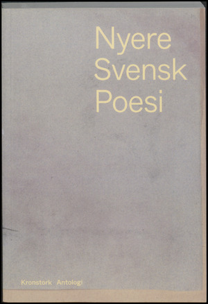 Nyere svensk poesi : antologi