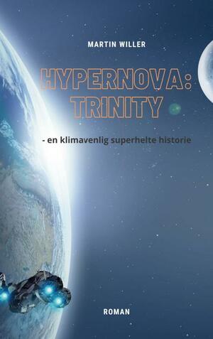 Hypernova: Trinity : en klimavenlig superhelte historie