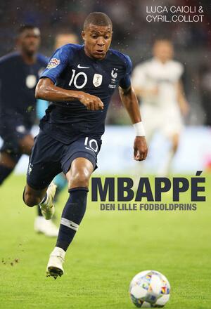 Mbappé : den lille fodboldprins