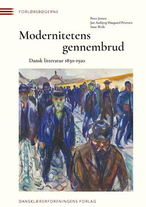 Modernitetens gennembrud : dansk litteratur 1850-1920