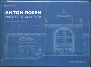 Anton Rosen - arkitekt og kunstner