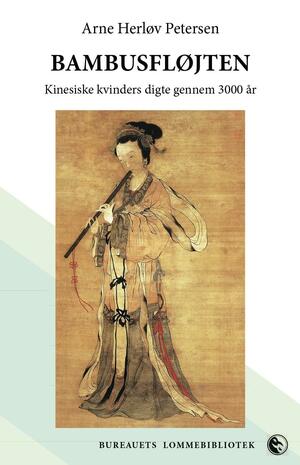 Bambusfløjten : kinesiske kvinders digte gennem 3000 år
