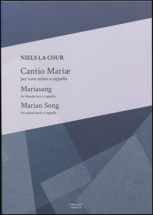 Cantio Mariæ : per coro misto a cappella