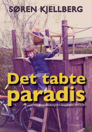 Det tabte paradis : punktnedslag fra Svogerslev 1972-76