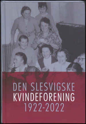 Den slesvigske Kvindeforening 1922-2022