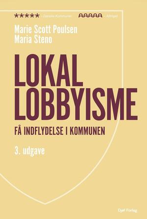 Lokal lobbyisme : få indflydelse i kommunen