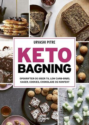 Keto bagning : opskrifter og ideer til low carb-brød, kager, cookies, chokolade og konfekt