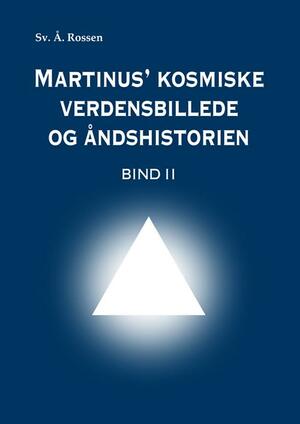 Martinus' kosmiske verdensbillede og åndshistorien. Bind 2