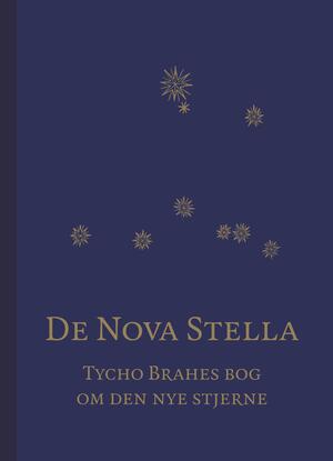 De nova stella : Tycho Brahes bog om den nye stjerne (1573)