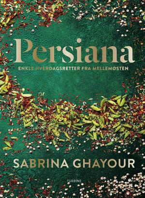 Persiana - enkle hverdagsretter fra Mellemøsten
