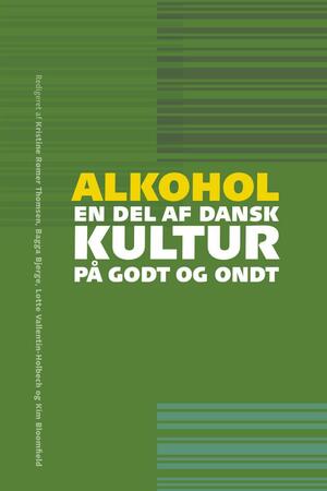 Alkohol - en del af dansk kultur på godt og ondt