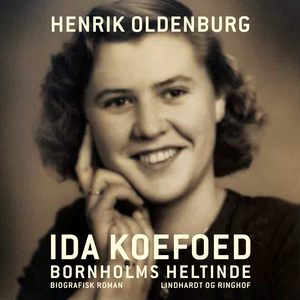 Ida Koefoed : Bornholms heltinde