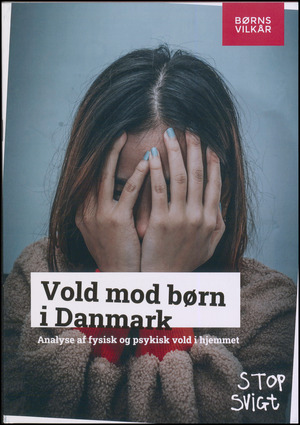Vold mod børn i Danmark : analyse af fysisk og psykisk vold i hjemmet